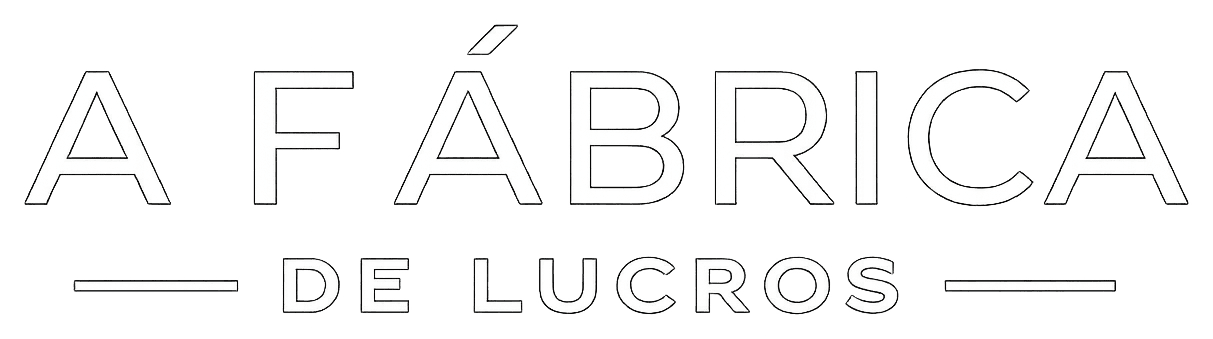 Fábrica de Lucros